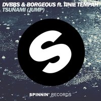 Tsunami (Jump) - DVBBS & Borgeous & Tinie Tempah