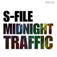 Midnight Traffic - S-File