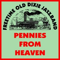 You Made Me Love You - Freetime Old Dixie Jazz Band