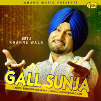 Gall Sunja - Bittu Khanne Wala