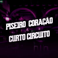 Piseiro Coração Curto Circuito - Dm No Beat & Solta Que é Pressão & Mai Pronto Produções