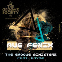 Ave Fenix - The Groove Ministers & Eryan