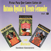 Las Llaves de Mi Alma - Vicente Fernandez & ANTONIO AGUILAR