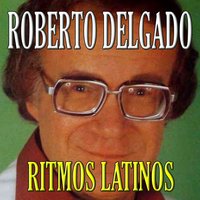 Noches de Mazatlán - Roberto Delgado y Su Orquesta de Coros