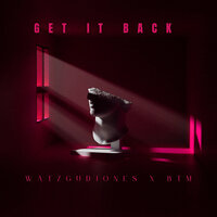 Get It Back - WatzGudJones & BTM