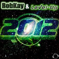 2012 - RobKAY & Level-Up