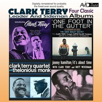 Well You Needn't (One Foot in the Gutter) - Clark Terry