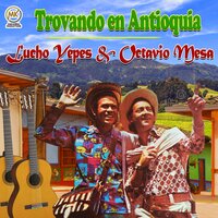 Las trovas cojas - Octavio Mesa & Lucho Yepes