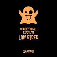 Low Rider - Spooky Bizzle & Boylan