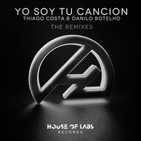 Yo Soy Tu Cancion - Thiago Costa & Danilo Botelho & dj alexio