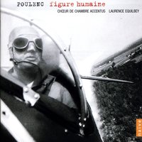 Sept Chansons: A peine défigurée - Франсис Пуленк & Accentus & Laurence Equilbey