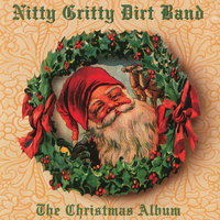 We Three Kings - Nitty Gritty Dirt Band
