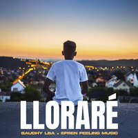 Lloraré - Baudhy LBA & Efren Feeling Music