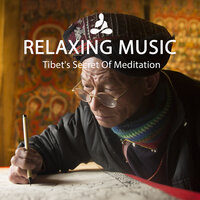 Tibet's Secret Of Meditation 10 - Relaxing music & Spa Relaxation