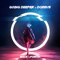 Back & Forth - Going Deeper & Doreus