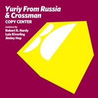 Copy Center - Yuriy From Russia & Crossman & Luis Kiverling