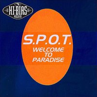 Welcome To Paradise - S.P.O.T.