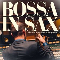 Bossa Nova Sax 41 - Brestal Rain & Supaquartet