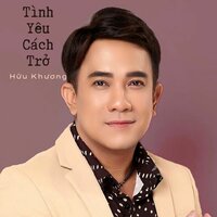 Tình Yêu Cách Trở #1 - Hữu Khương & Diễm Thùy