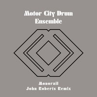 Monorail - Motor City Drum Ensemble & Danilo Plessow