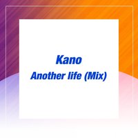 Another Life - Kano
