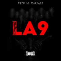LA 9 - Topo La Maskara