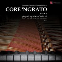 Core 'ngrato in A Major - Marco Velocci