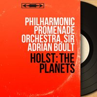 The Planets, Op. 32: I. Mars, the Bringer of War - Philharmonic Promenade Orchestra & Густав Холст