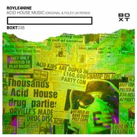 ACID HOUSE MUSIC - ROYLE4NINE & FOLEY UK