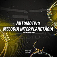 Automotivo Melodia Interplanetária - Speed Up + Reverb - Remix - G7 MUSIC BR & MC LURRIKE & DJ JS07