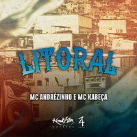 Litoral - Mc Andrezinho & MC Kabeça