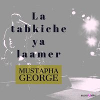 Jarabetak achehal / جربتك اشحال - Mustapha george