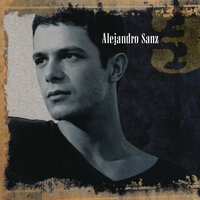 Canción sin emoción - Alejandro Sanz