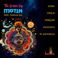 The Dream Trip - Kosa & Motin & Maloua Lou & Dr Parnassus