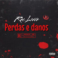Perdas e Danos - Raphael D'arte & Gege & Maique Maia & $em
