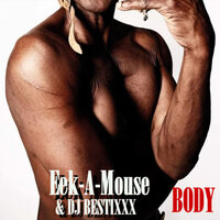 Body - Eek-A-Mouse & Dj Bestixxx