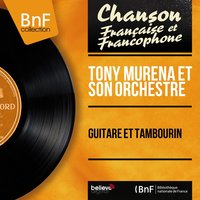Si t'as été à Tahiti - Tony Murena Et Son Orchestre