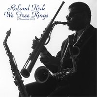 You Did It, You Did It - Roland Kirk