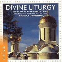 Liturgy of the Faithful: No. 2, Litany of Petitions - Anatoly Grindenko & The Russian Patriarchate Choir