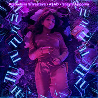 TU - Prateeksha Srivastava & A$AD