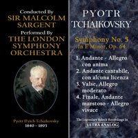 Symphony No. 5 In E Minor, Op. 64: IV. Finale, Andante maestoso: Allegro vivace - London Symphony Orchestra & Sir Malcolm Sargent & The London Symphony Orchestra, Sir Malcolm Sargent & Пётр Ильич Чайковский