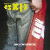 Entendre ça - Experience