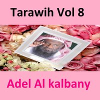 Tarawih, Pt. 3 - Adel Al Kalbany