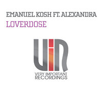 Loverdose  feat. Alexandra - Alexandra & Emanuel Kosh & Dizkodude