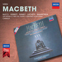 Verdi: Macbeth - Revised version 1865 - Act 1 - Scena e Sestetto - Finale I: "Di destarlo per tempo il re m'impose" - Veriano Luchetti & Samuel Ramey & Leo Nucci & Shirley Verrett & Anna Caterina Antonacci & Antonio Barasorda & Orchestra del Teatro Comunale di Bologna & Джузеппе Верди