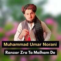 Ranzor Zra Ta Malham De - Muhammad Umar Norani