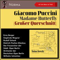 Puccini: Madame Butterfly Akt 1 - Duett Butterfly - Linkerton "Mädchen, in deinen Augen liegt ein Zauber" - Erna Berger & Rudolf Schock & Frauenchor der Städtischen Oper Berlin und Orchester & Wilhelm Schuchter & Джакомо Пуччини