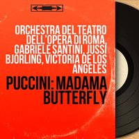 Madama Butterfly, Act I: "Ah! Quanto cielo!" (Le amiche di Butterfly, Madama Butterfly, Sharpless) - Orchestra Del Teatro Dell'Opera Di Roma & Victoria De Los Angeles & Gabriele Santini & Mario Sereni & Nina De Courson & Orchestra del Teatro dell'opera di Roma, Gabriele Santini, Nina De Courson, Victoria de Los Angeles, Mario Sereni & Джакомо Пуччини