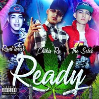 Ready - The Seler & chikis ra & Raul Tovar
