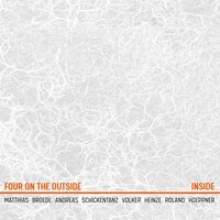 Schnee - Four on the outside & Matthias Bröde & Roland Höppner & Andreas Schickentanz & Volker Heinze